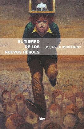 TIEMPO DE LOS NUEVOS HEROES, EL