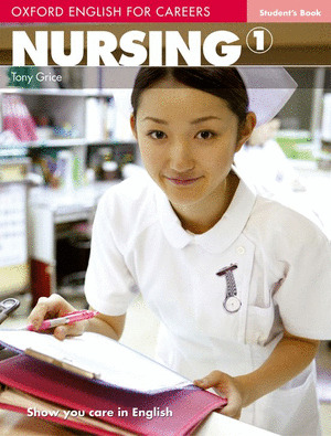 NURSING 1, STUDENT'S BOOK (OXFORD ENGLISH FOR CAREERS)