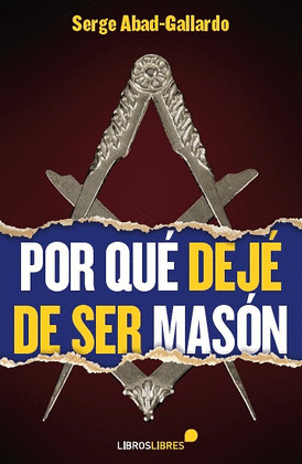 POR QUÉ DEJÉ DE SER MASÓN