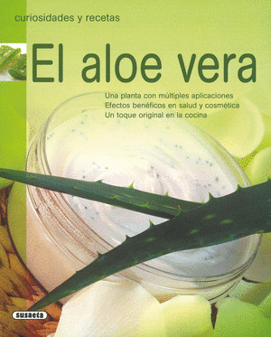 CURIOSIDADES Y RECETAS. ALOE VERA