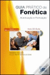 GUIA PRATICO DE FONETICA. ACENTUAÇAO E PONTUAÇAO (INCLUI CD-AUDIO)