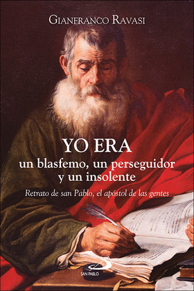 YO ERA UN BLASFEMO, UN PERSEGUIDOR Y UN INSOLENTE