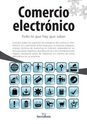 COMERCIO ELECTRONICO TODO LO QUE HAY QUE SABER