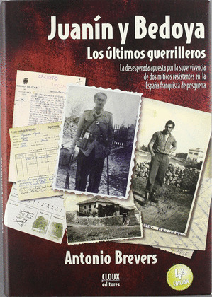 JUANIN Y BEDOYA, LOS ULTIMOS GUERRILLEROS