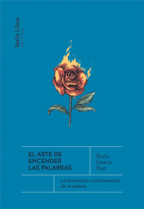 ARTE DE ENCENDER LAS PALABRAS, EL