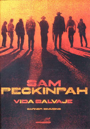 SAM PEKINPAH: VIDA SALVAJE