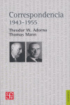 CORRESPONDENCIA, 1943-1955 (THEODOR W. ADORNO - THOMAS MANN)