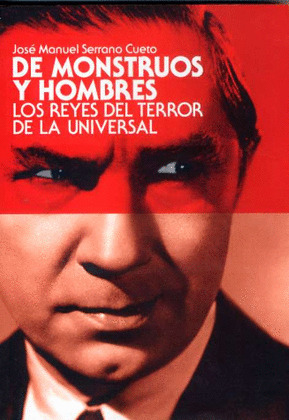 DE MONSTRUOS Y HOMBRES