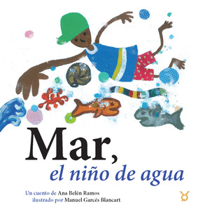 MAR, EL NIÑO DE AGUA