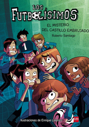 LOS FUTBOLISIMOS 6: EL MISTERIO DEL CASTILLO EMBRUJADO