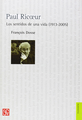 PAUL RICOEUR. LOS SENTIDOS DE UNA VIDA (1913-2005)