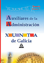 TEMARIO 1 AUXILIARES DE ADMINISTRACION DE XUNTA DE GALICIA. TEMARIO. VOLUMEN I