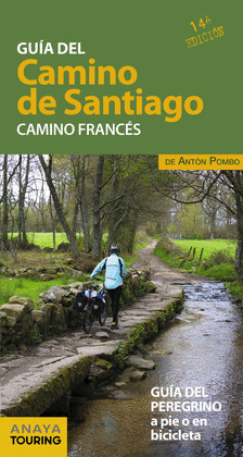GUÍA DEL CAMINO DE SANTIAGO. CAMINO FRANCÉS (14ª EDICIÓN, 2019)
