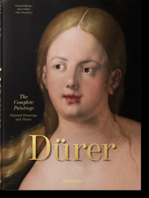 ALBRECHT DÜRER. THE COMPLETE PAINTINGS. SELECTED DRAWINGS AND PRINTS (XXL FORMAT)
