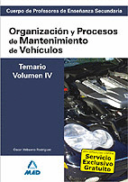TEMARIO IV ORGANIZACION Y PROCESOS DE MANTENIMIENTO DE VEHICULOS. PROFESORES DE ENSEÑANZA SECUNDARIA