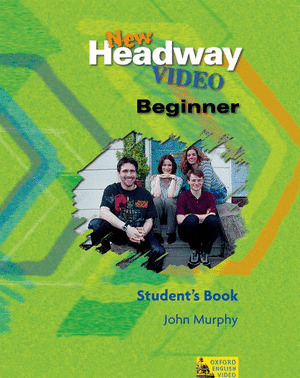 VIDEO (ST).NEW HEADWAY BEGINNER VIDEO