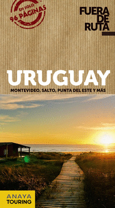 URUGUAY. GUÍA FUERA DE RUTA (2019)