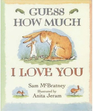 GUESS HOW MUCH I LOVE YOU
