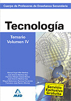 TECNOLOGIA. TEMARIO. VOLUMEN IV. PROFESORES DE ENSEÑANZA SECUNDARIA