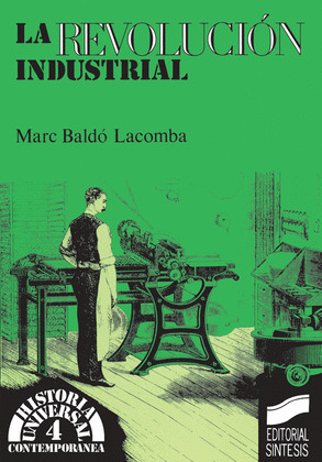 LA REVOLUCIÓN INDUSTRIAL, BALDÓ LACOMBA, MARC, ISBN: 9788499583273