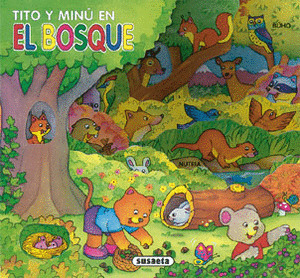 TITO Y MINU EN EL BOSQUE