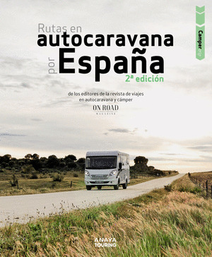 CAMPER TRIP. RUTAS EN AUTOCARAVANA POR ESPAÑA