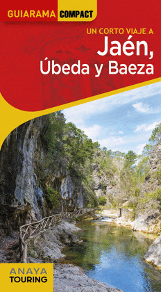 JAÉN, ÚBEDA Y BAEZA. GUÍA GUIARAMA COMPACT