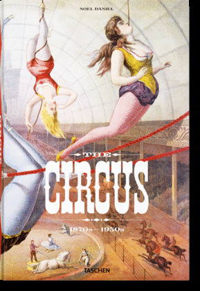 THE CIRCUS. 1870S1950S