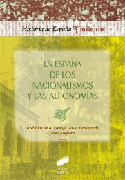 LA ESPAÑA DE LOS NACIONALISMOS Y LAS AUTONOMÍAS