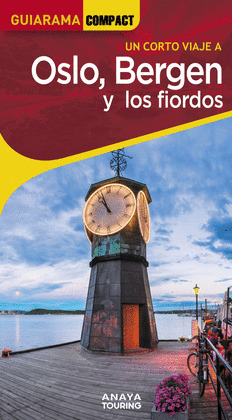 OSLO, BERGEN Y LOS FIORDOS. GUÍA GUIARAMA COMPACT (2025)