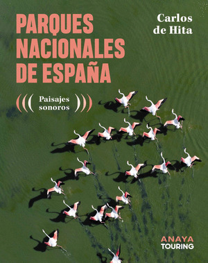 PARQUES NACIONALES DE ESPAÑA. PAISAJES SONOROS