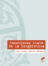 CUESTIONES CLAVES DE LA LINGÜÍSTICA