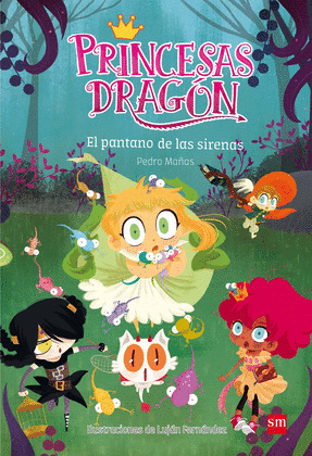 PRINCESAS DRAGON 2: EL PANTANO DE LAS SIRENAS