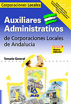 AUXILIARES ADMINISTRATIVOS DE CORPORACIONES LOCALES DE ANDALUCÍA. TEMARIO GENERA