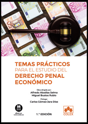 TEMAS PRACTICOS PARA EL ESTUDIO DEL DERECHO PENAL ECONOMICO