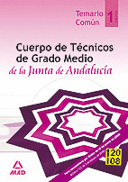 CUERPO TÉCNICO DE GRADO MEDIO DE LA JUNTA DE ANDALUCÍA. TEMARIO COMUN. VOLUMEN I