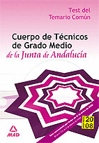 CUERPO TÉCNICO DE GRADO MEDIO DE LA JUNTA DE ANDALUCÍA. TEST DEL TEMARIO COMUN.