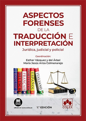 ASPECTOS FORENSES DE LA TRADUCCION E INTERPRETACION