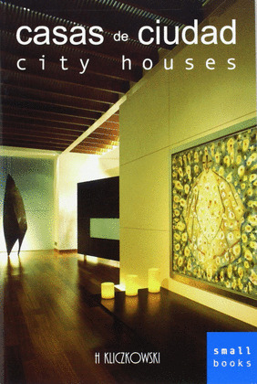 CASAS DE CIUDAD. CITY HOUSES
