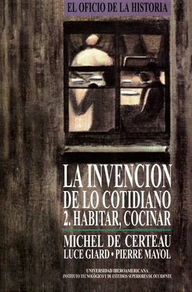 INVENCION DE LO COTIDIANO, LA. 2