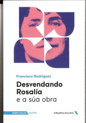DESVENDANDO ROSALIA E A SUA OBRA