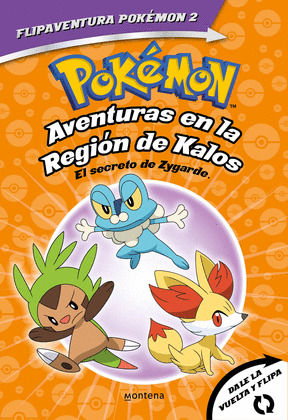 POKÉMON. AVENTURAS EN LA REGIÓN KALOS. EL SECRETO DE ZYGARDE + AVENTURAS EN LA REGIÓN DE TESELIA