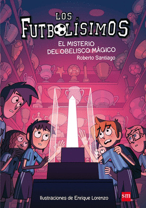 LOS FUTBOLISIMOS 12: EL MISTERIO DEL OBELISCO MAGICO
