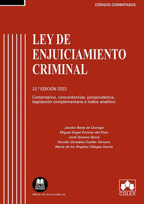 LEY DE ENJUICIAMIENTO CRIMINAL CODIGO COMENTADO 2022 22ªED.
