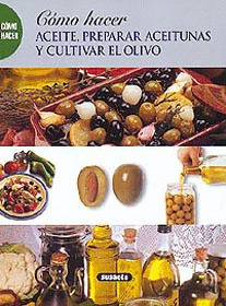 COMO HACER ACEITE, PREPARAR ACEITUNAS ...