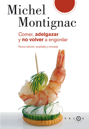 COMER, ADELGAZAR Y NO VOLVER A ENGORDAR (NUEVA VERSION)