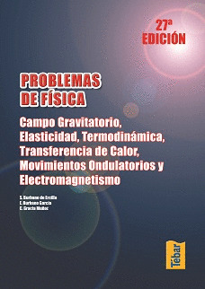 PROBLEMAS DE FISICA. CAMPO GRAVITATORIO,ELASTICIDAD... (27ªE