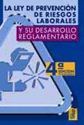 LEY DE PREVENCIÓN DE RIESGOS LABORALES Y SU DESARROLLO REGLAMENTARIO, LA