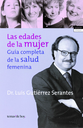THVM. LAS EDADES DE LA MUJER. GUIA COMPLETA SALUD FEMENINA