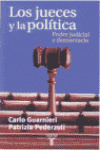 LOS JUECES Y LA POLITICA. PODER JUDICIA